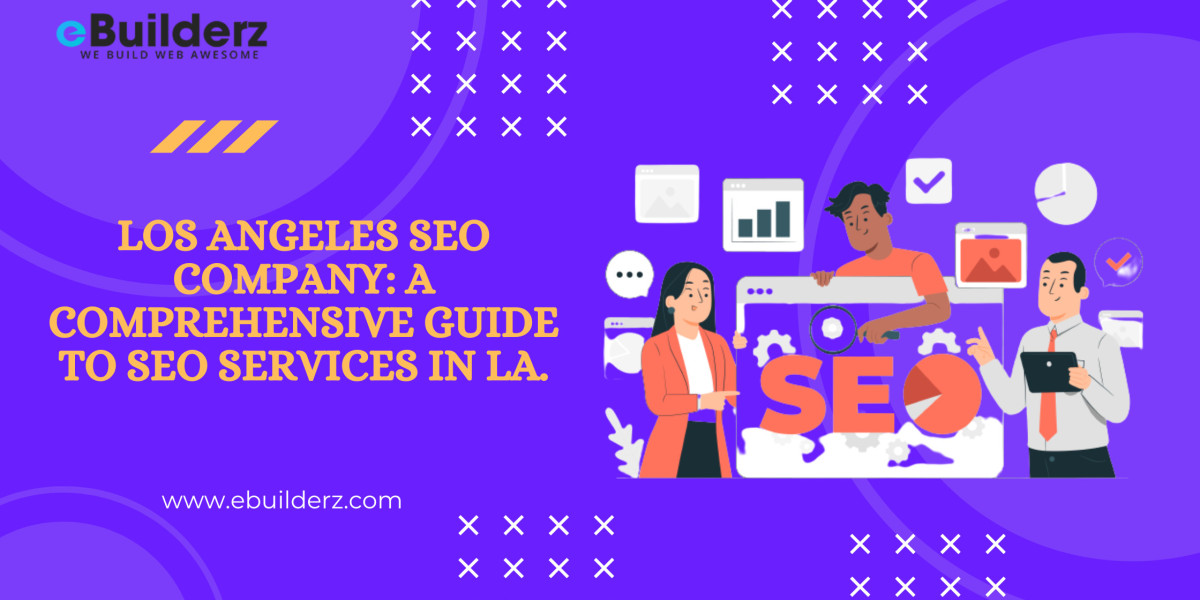 Los Angeles SEO Company: A comprehensive guide to SEO services in LA.