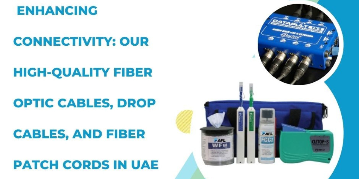 Enhancing Connectivity: Our High-Quality Fiber Optic Cables, Drop Cables, and Fiber Patch Cords in UAE