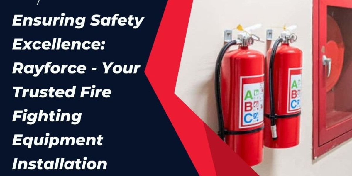 Ensuring Safety Excellence: Ray force - Your Trusted Fire Fighting Equipment Installation Company in Dubai