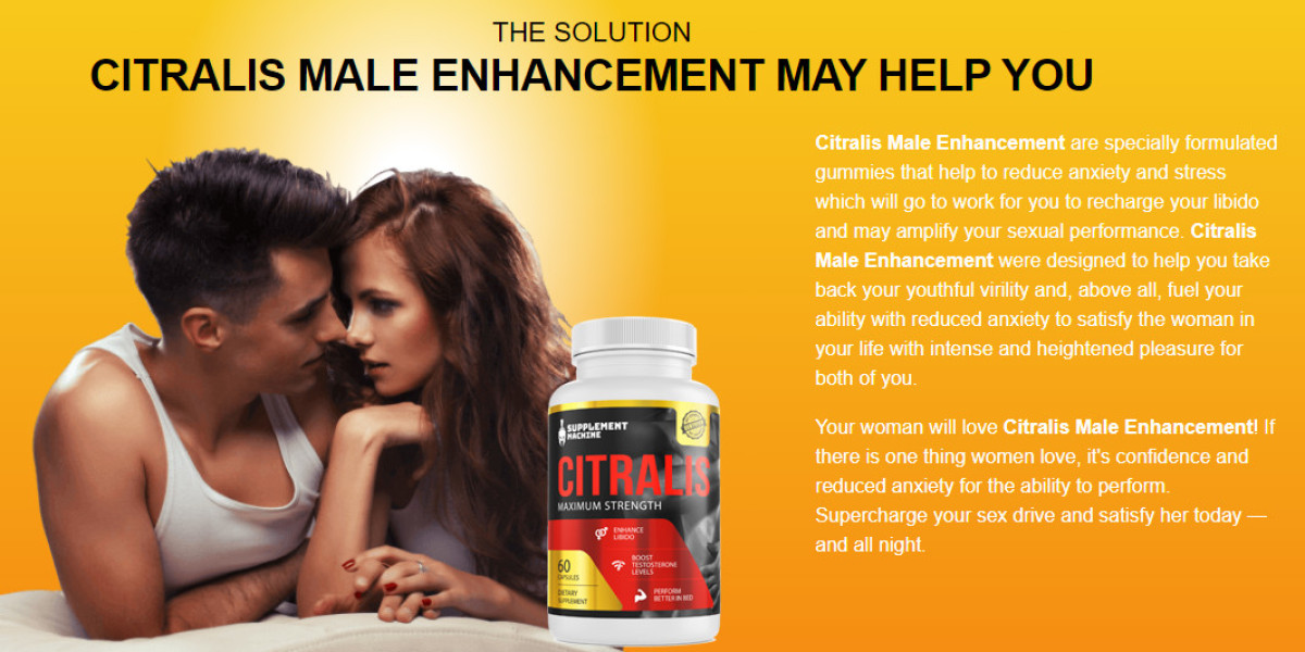 Citralis Male Enhancement ZA Reviews, Benefit