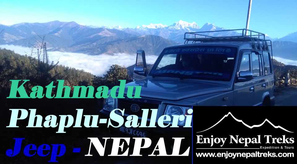 Kathmandu to Phaplu Salleri Jeep/Dhap/Cost/hiring/Vehicle service