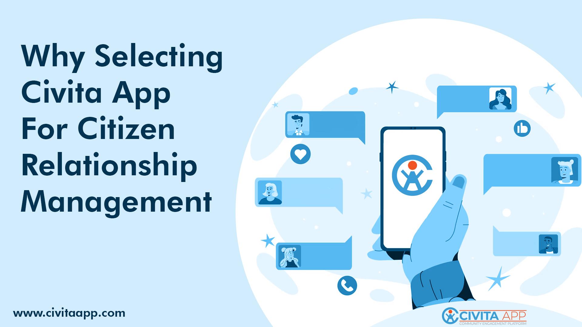 Our Choice and Why Selecting Civita App for Citizen Relationship Management - Civita App