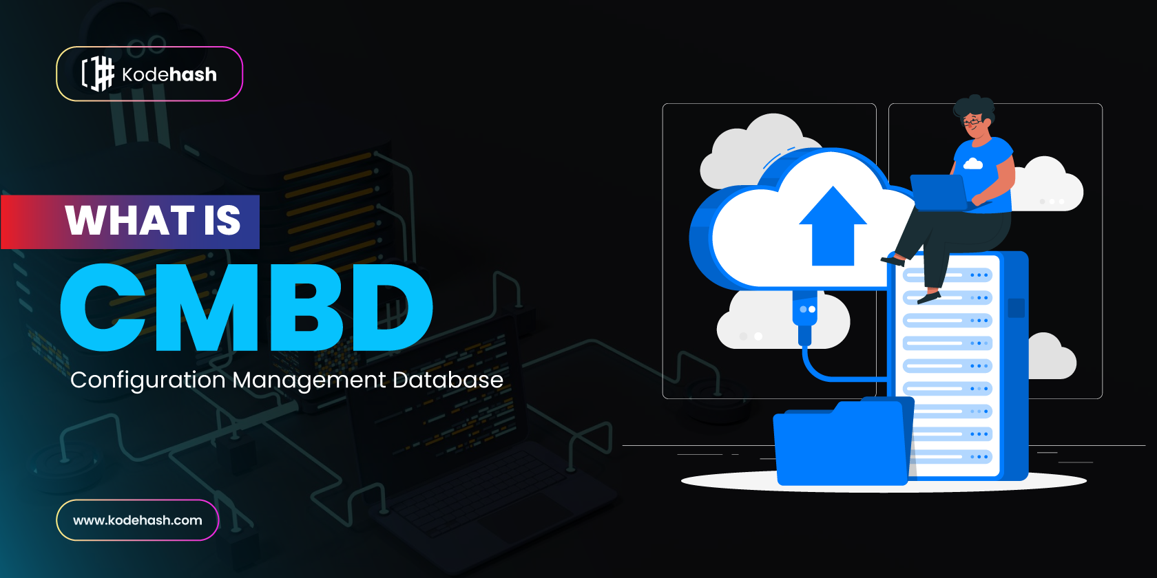 What is CMDB? A Detailed Explanation