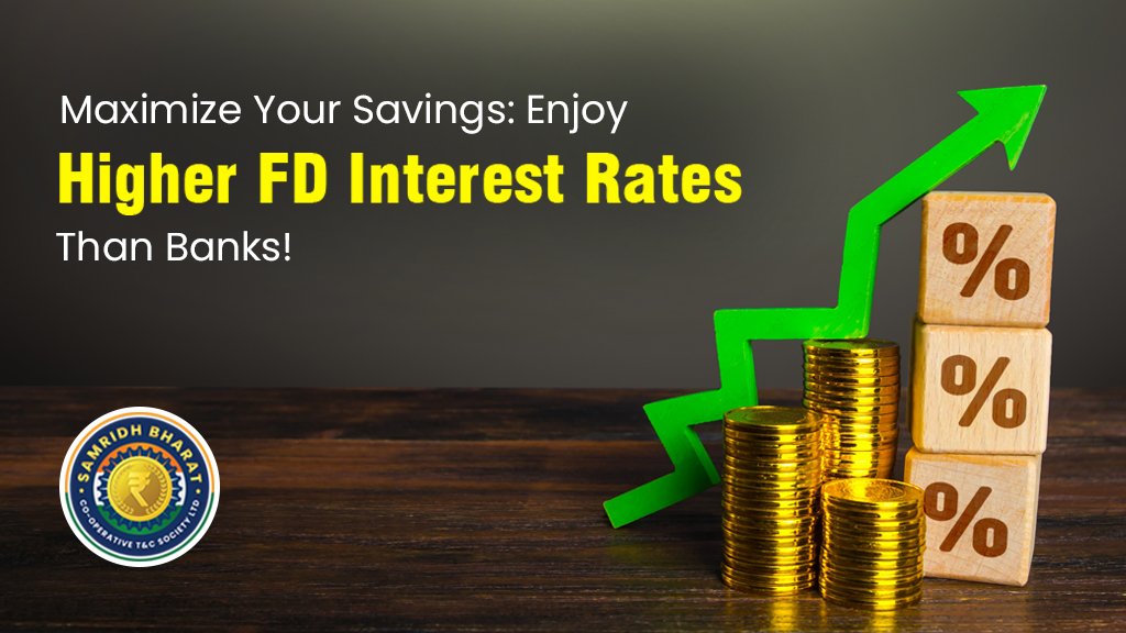 Enjoy Highest Fixed Deposit Rates of Interest with Samridh Bharat