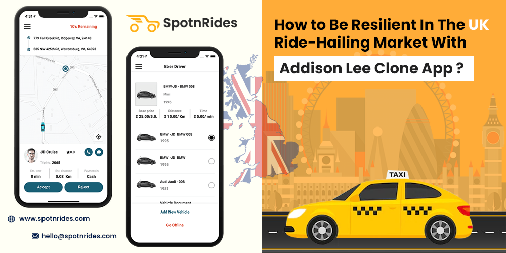 How to Be Resilient In The UK Ride-Hailing Market With Addison Lee Clone App? - SpotnRides