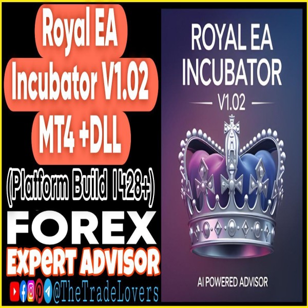 Royal EA Incubator V1.02 MT4 + DLL (Works on Build 1428+) | Forex Robot | MT4 Expert Advisor - The Trade Lovers