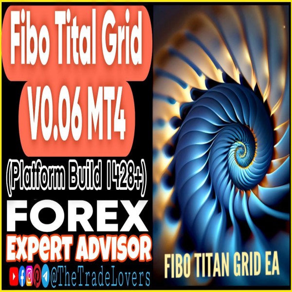 Fibo Titan Grid EA v0.06 MT4 (Works on Build 1428+) | Forex Robot | MT4 Expert Advisor - The Trade Lovers