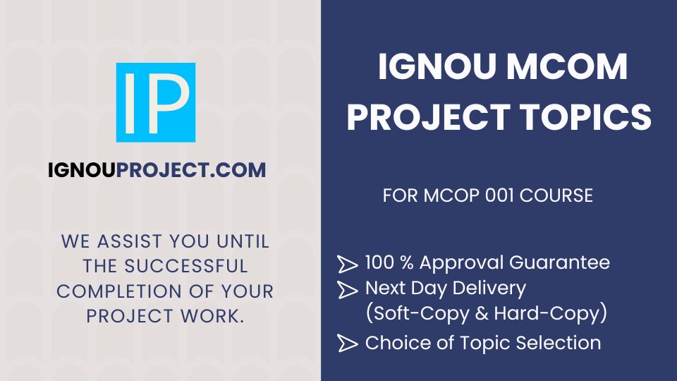 IGNOU MCOM Project Topics (MCOP 001)