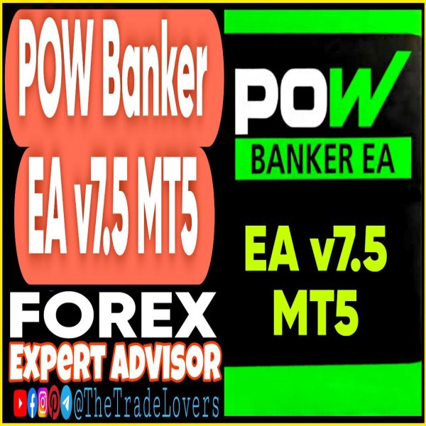 POW Banker EA v7.5 MT5 (Works on Build 4695+) | Forex Robot | MT5 Expert Advisor - The Trade Lovers