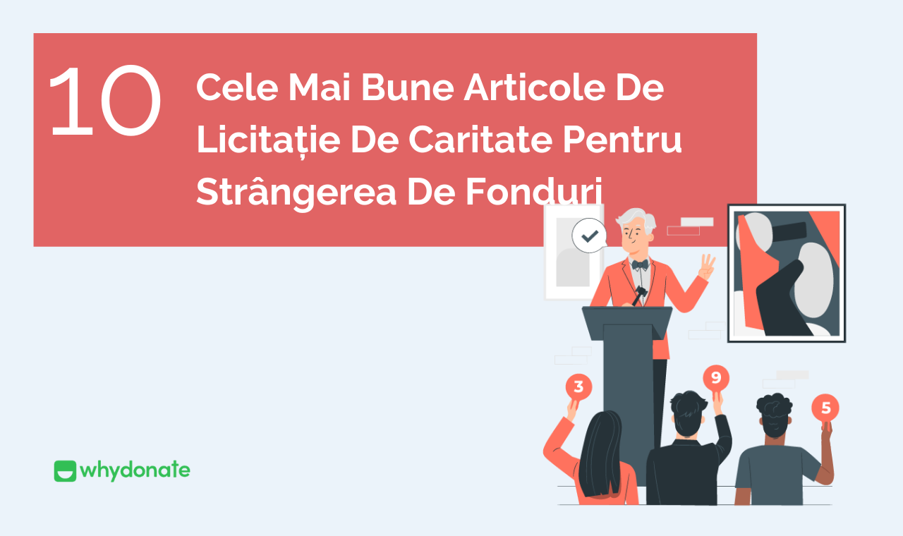 Articole De Licitație Pentru Caritate | WhyDonate