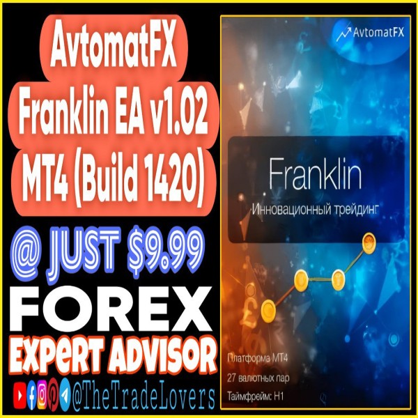 AvtomatFX Franklin EA v1.02 MT4 With Sets (Works on Build 1421+) | Forex Robot | MT4 Expert Advisor - The Trade Lovers