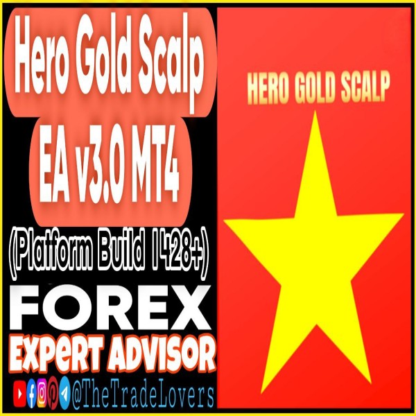 Hero Gold Scalp EA V3.0 MT4 (Works on Build 1428+) | Forex Robot | MT4 Expert Advisor - The Trade Lovers