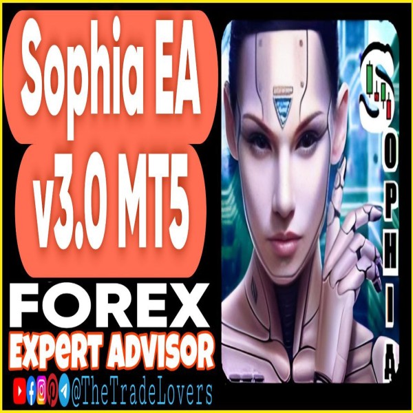 SOPHIA EA v3.0 MT5 (Works on Build 4695+) | Forex Robot | MT5 Expert Advisor - The Trade Lovers