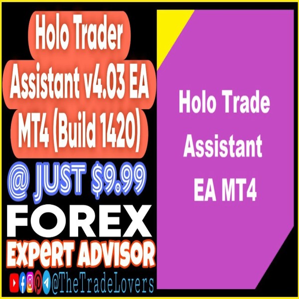 Holo Trade Assistant EA MT4 (Works on Build 1421+) | Forex Robot | MT4 Expert Advisor - The Trade Lovers