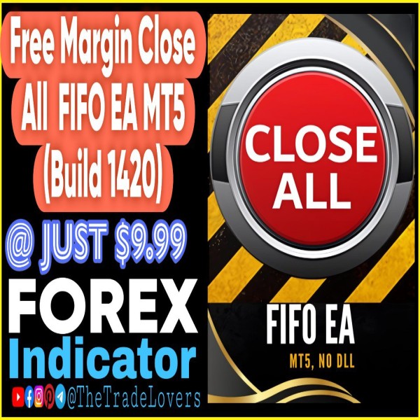 Free Margin Close All FIFO MT5 EA (Works on Build 4468+) | Forex Robot | MT5 Expert Advisor - The Trade Lovers