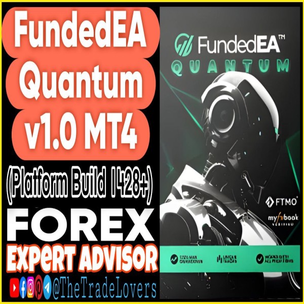 FundedEA Quantum v1.0 MT4 (Works on Build 1428+) | Forex Robot | MT4 Expert Advisor - The Trade Lovers