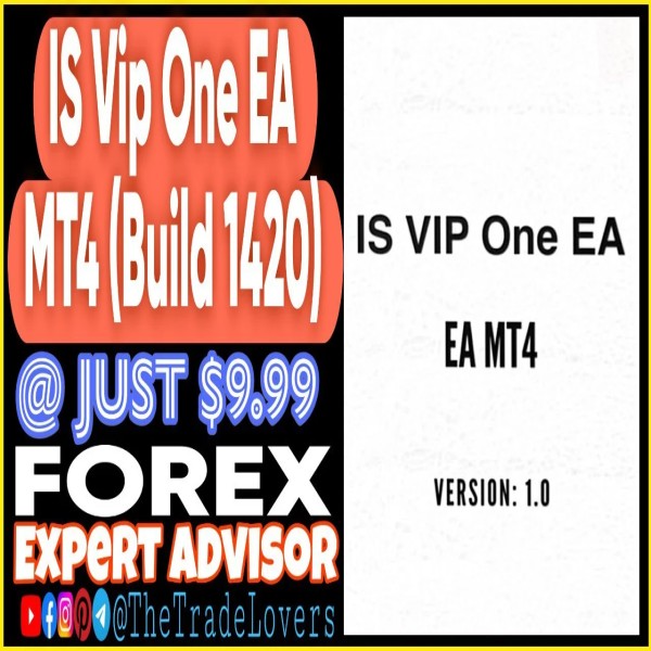 IS VIP One EA MT4 (Works on Build 1421+) | Forex Robot | MT4 Expert Advisor - The Trade Lovers