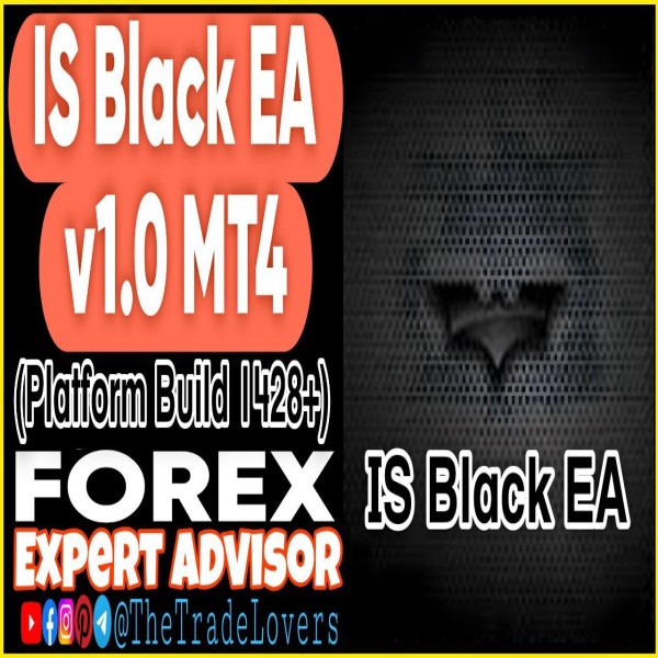 IS Black EA v1.0 MT4 + Sets (Works on Build 1428+) | Forex Robot | MT4 Expert Advisor - The Trade Lovers