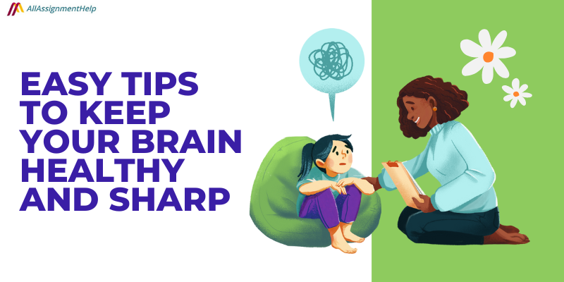 How to Keep Your Brain Healthy and Sharp| All Assignment Help