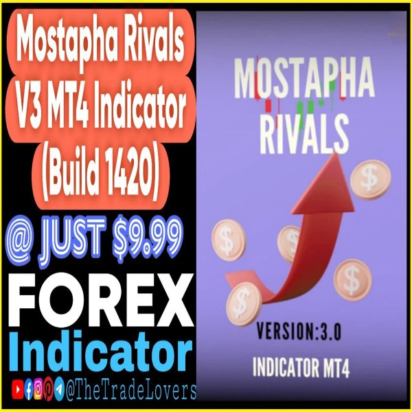 Mostapha Rivals Indicator V3.0 MT4 (Works on Build 1421+) | Forex MT4 Indicators - The Trade Lovers