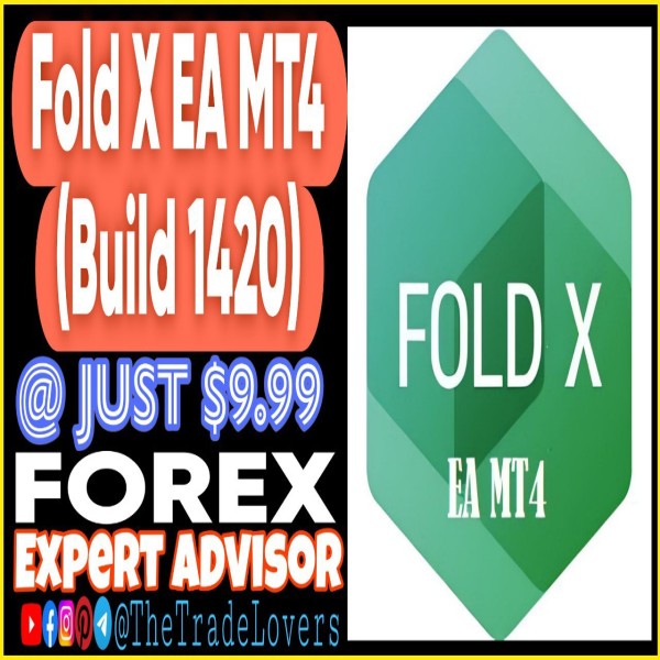 Fold X EA MT4 NoDLL (Works on Build 1421+) | Forex Robot | MT4 Expert Advisor - The Trade Lovers