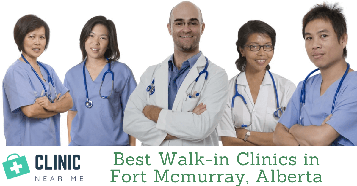 6 Top-Notch Walk-in Clinic in Fort McMurray, AB, Canada - Clinic Near Me