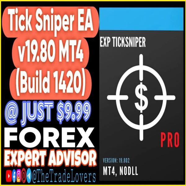 Exp TickSniper Pro EA V19.802 MT4 (Works on Build 1421+) | Forex Robot | MT4 Expert Advisor - The Trade Lovers