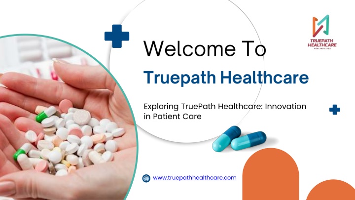 PPT - Exploring TruePath Healthcare Redefining Innovation in Patient Care PowerPoint Presentation - ID:13903004