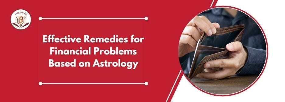 Effective Remedies for Financial Problems Based on Astrology | by Lifeprediction | Feb, 2025 | Medium