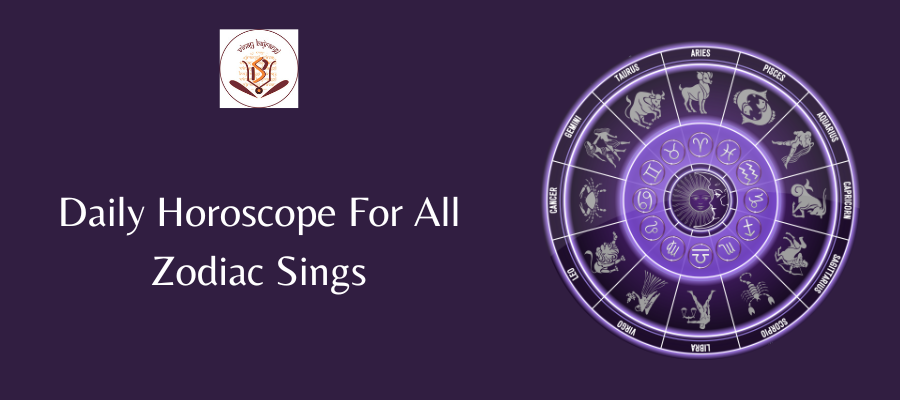 Daily Horoscope For All Zodiac Sings