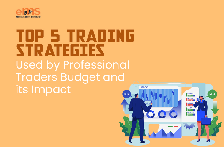 Top 5 Trading Strategies Used by Professional Traders Budget