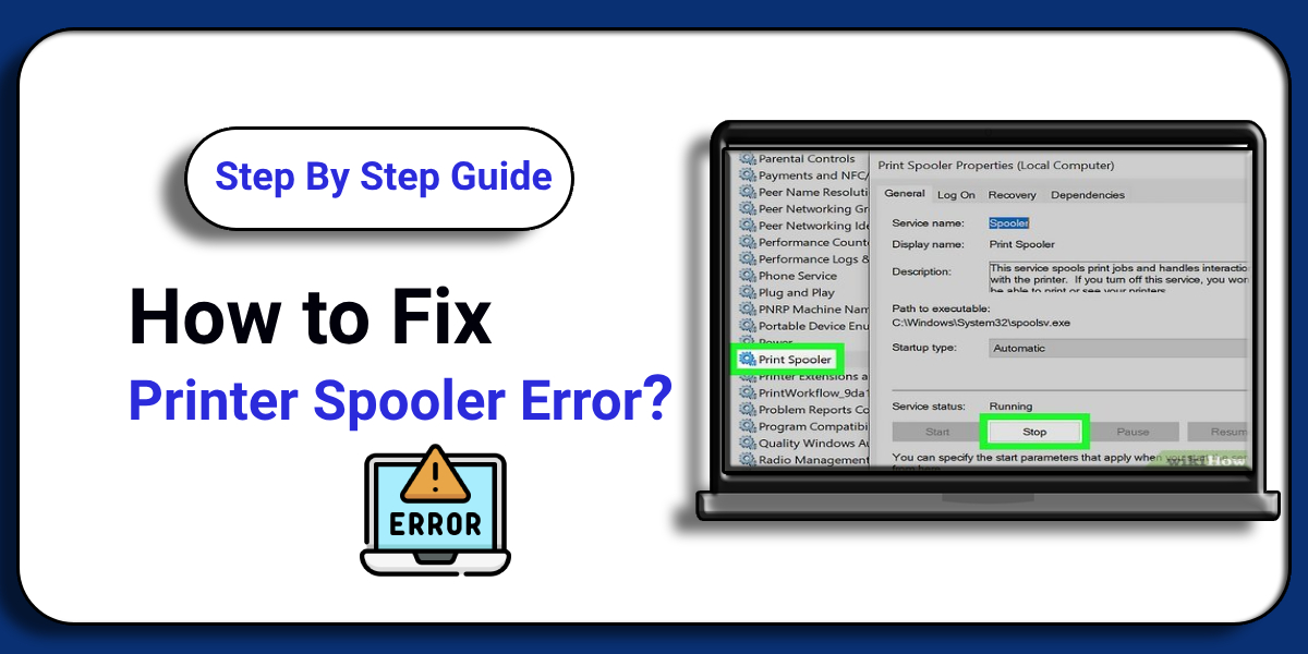 How to Fix Printer Spooler Error? - [Step By Step Guide]