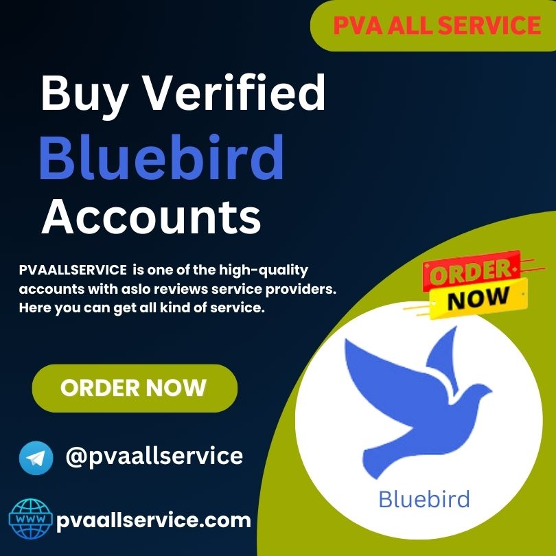 Buy Verified Bluebird Accounts - PVA All Service